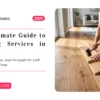 The Ultimate Guide to Flooring Services in Dubai 2026: LVT, Carpet Tiles and Parquet for UAE Homes and Offices