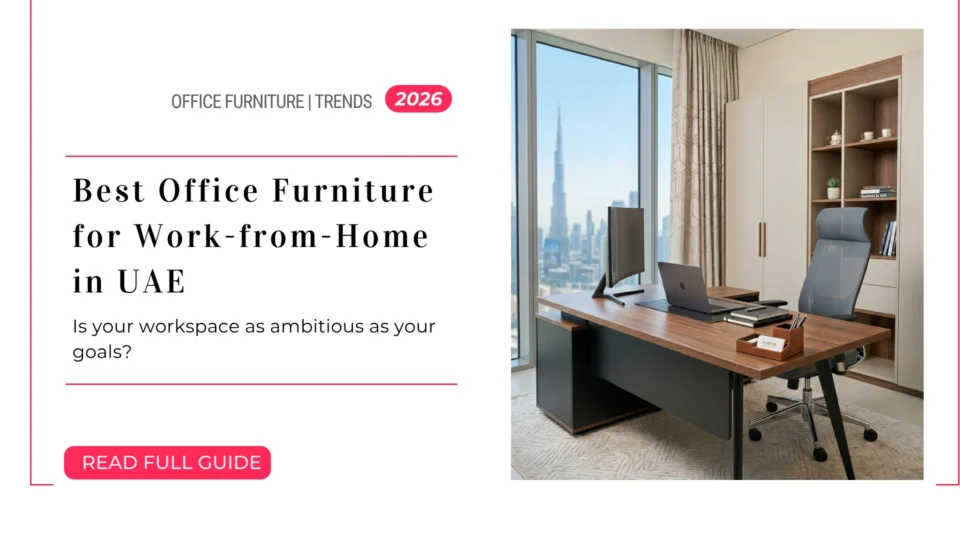 Office Furniture for Work-from-Home in UAE