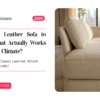 Fabric vs. Leather Sofa in Dubai: What Actually Works in the UAE Climate?