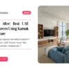 Before and After: Real UAE Home Makeovers Using Karnak Home Furniture