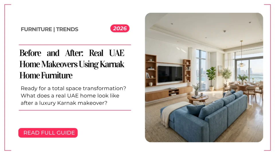 Before and After Real UAE Home Makeovers Guide