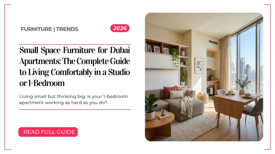 Small Space Furniture for Dubai Apartments Guide
