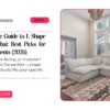The Ultimate Guide to L Shape Sofas in Dubai: Best Picks for UAE Apartments and Villas (2026)